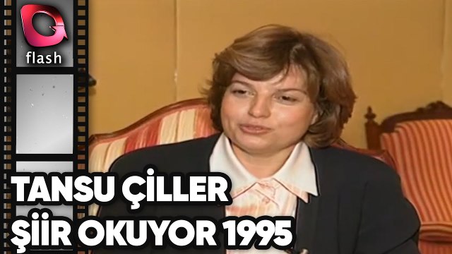 TANSU ÇİLLER ŞİİR OKUYOR -1995 | Kim Ne Demiş