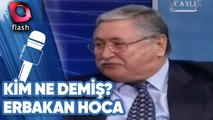 Hasan Celal Güzel - Erbakan Hoca Konkasözleri Çok Severi - Kim Ne Demiş