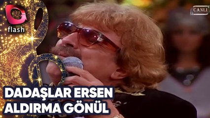 DADAŞLAR ERSEN - ALDIRMA GÖNÜL | Canlı Performans  03 09 2009