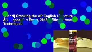 [Read] Cracking the AP English Literature & Composition Exam, 2018 Edition: Proven Techniques to