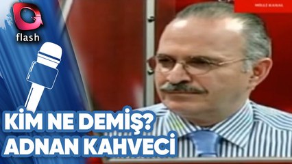 Erhan Göksel - Fikri Sağlar - Adnan Kahveci - Kim Ne Demiş