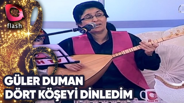 GÜLER DUMAN - KULAK VERDİM DÖRT KÖŞEYİ DİNLEDİM | Canlı Performans 15 10 2015