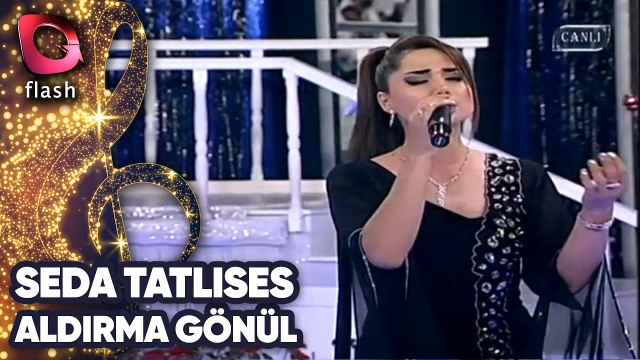SEDA TATLISES CANLI SÖYLÜYOR ALDIRMA GÖNÜL TARİH 21 05 2014