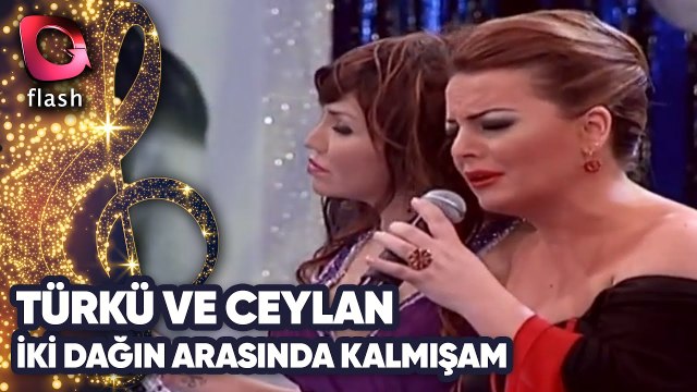 TÜRKÜ & CEYLAN - İKİ DAĞIN ARASINDA KALMIŞAM | Canlı Performans 07 12 2009