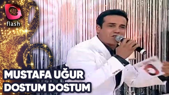 MUSTAFA UĞUR - DOSTUM DOSTUM | Canlı Performans 05 10 2011