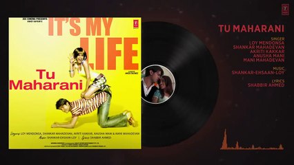 It's My Life! Tu Maharani(Audio Song)Harman Baweja,Genelia D'Souza,Nana Patekar ! Shankar-Ehsaan-Loy