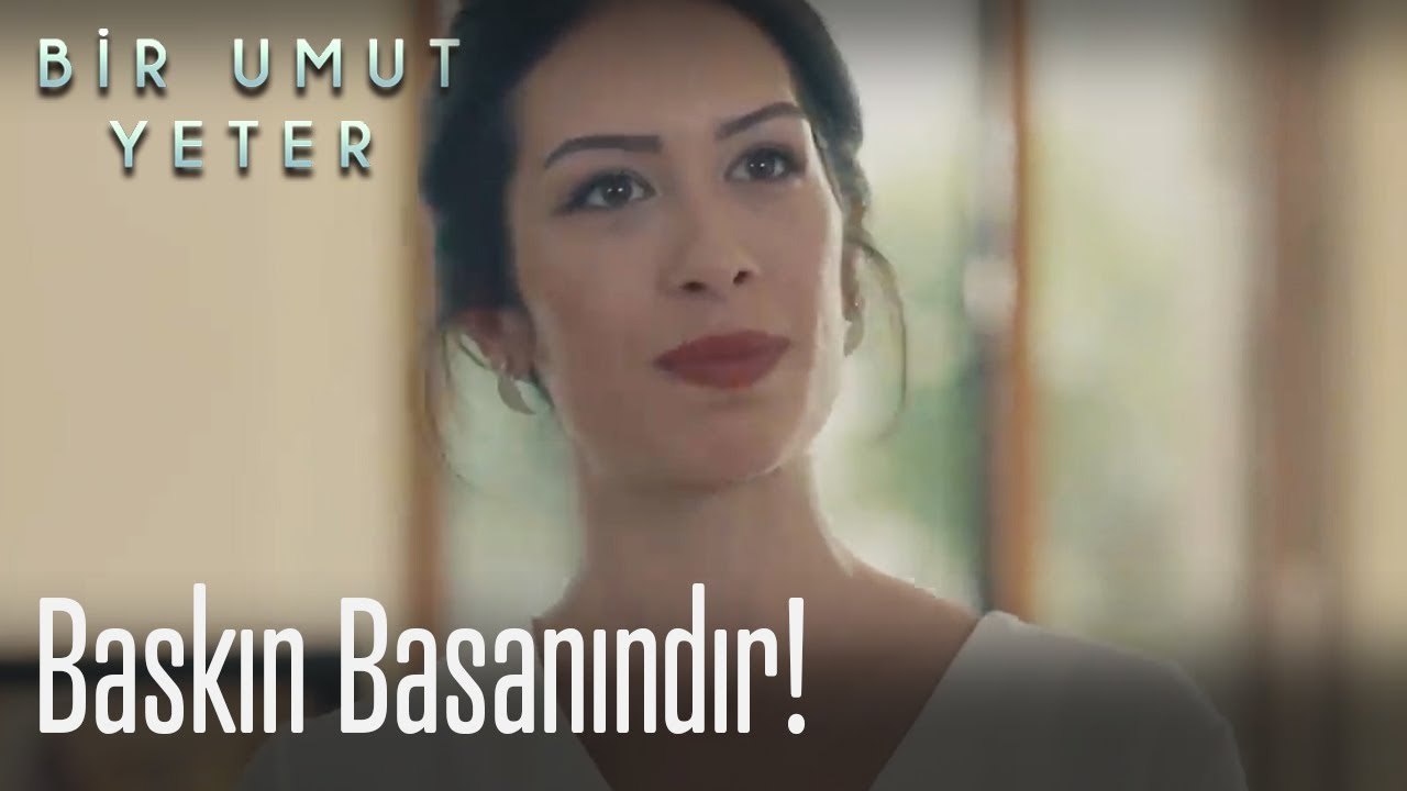 Baskın basanındır! 