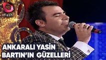 ANKARALI YASİN | BARTIN'IN GÜZELLERİ & HAYRİYE | 26 HAZİRAN 2013 | Flash Tv