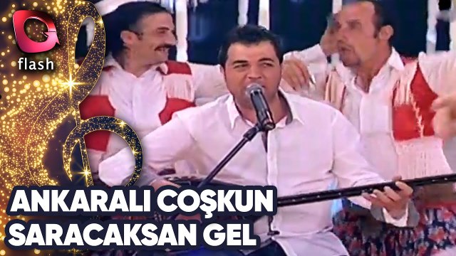 Ankaralı Coşkun | Saracaksan Gel | 11 Haziran 2012 | Flash Tv