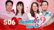 Bạn Muốn Hẹn Hò|Tập 506 FULL| Thầy giáo U40 song ca cùng cặp HOTGIRL NHÍ khiến nàng Bến Tre tan chảy