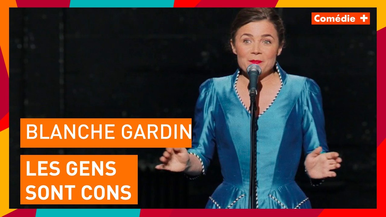 Blanche Gardin - "Les gens sont des cons" - Comédie+
