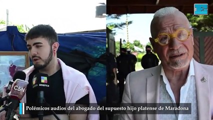 Polémicos audios del abogado del supuesto hijo platense de Maradona