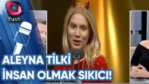 ALEYNA TİLKİ: İNSAN OLMAK ÇOK SIKICI! | Gözümüzden Kaçanlar