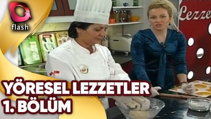 Yöresel Lezzetler | 1. Bölüm