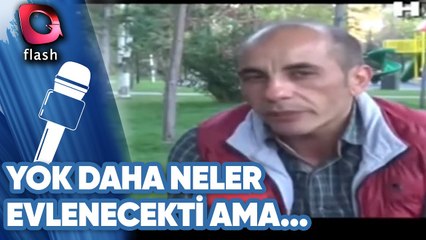 EVLENECEKTİ, OLMADI! | YOK DAHA NELER