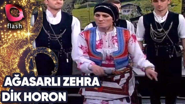 Ağasarlı Zehra | Dik Horon | 16 Mart