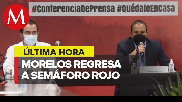 Morelos regresa a semáforo rojo ante aumento de casos de covid-19