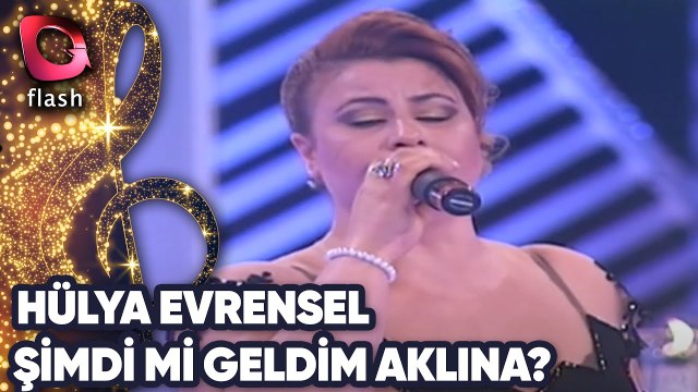 Hülya Evrensel | Şimdi Mi Geldim Aklına? | 31 Mayıs 2015