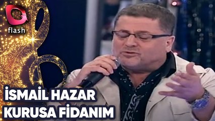 İsmail Hazar | Kurusa Fidanım | 02 Temmuz 2014