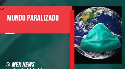 2020, EL AÑO QUE UN VIRUS PARALIZÓ EL MUNDO