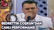 Bedrettin Coşkun'dan Canlı Performans! | 4 Ekim 2013