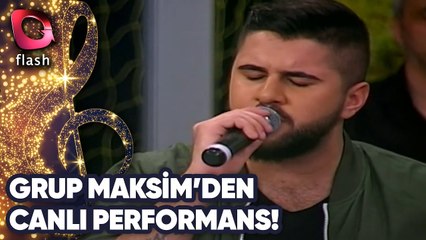 Grup Maksim'den Canlı Performans!