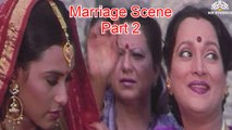 Marriage Scene | Mehndi (1989) | Rani Mukerji | Faraaz Khan | Himani Shivpuri | Bollywood Hindi Movie Scene | Part 2
