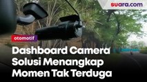 Dashboard Camera Solusi Menangkap Momen Tak Terduga Selama Perjalanan