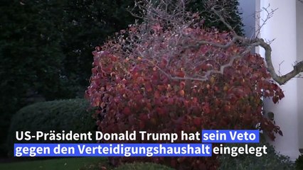 Trump legt Veto gegen Verteidigungshaushalt ein