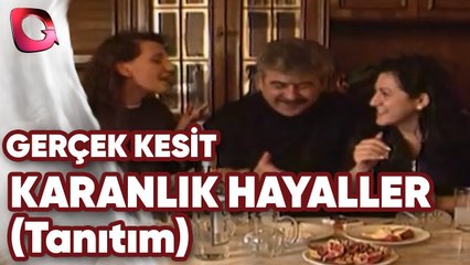 GERÇEK KESİT - KARANLIK HAYALLER (tanıtım)