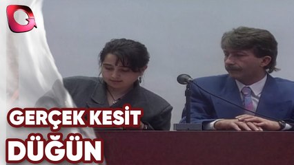 GERÇEK KESİT - DÜĞÜN