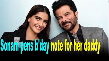 Anil Kapoor turns 64: Sonam Kapoor pens B'day note