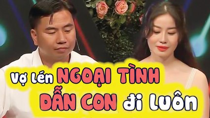 Vợ LÉN LÚT ĐI NGOẠI TÌNH, chàng trai tìm VỢ MỚI CHO CON CỦA ANH và cái kết làm QUYỀN LINH BUỒN LÒNG