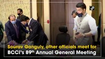 Sourav Ganguly, other officials meet for BCCI’s 89th Annual General Meeting