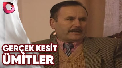 GERÇEK KESİT - ÜMİTLER