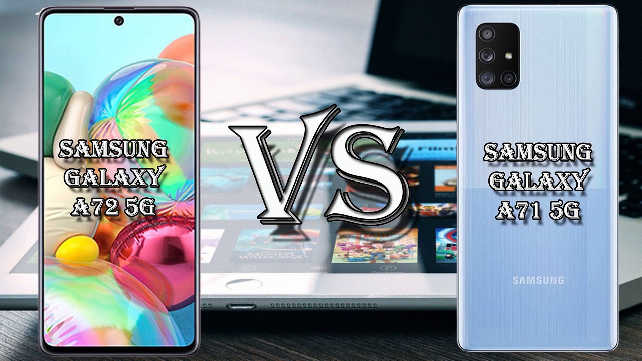 SAMSUNG GALAXY A72 5G VS SAMSUNG GALAXY A71 5G SPECS