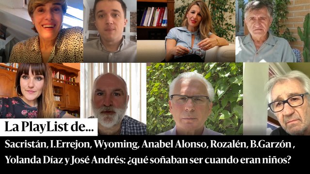 José Sacristán, Íñigo Errejón, Wyoming, Anabel Alonso, Rozalén, Baltasar Garzón, Yolanda Díaz y José Andrés: ¿qué soñaban ser de mayores cuando eran niños?