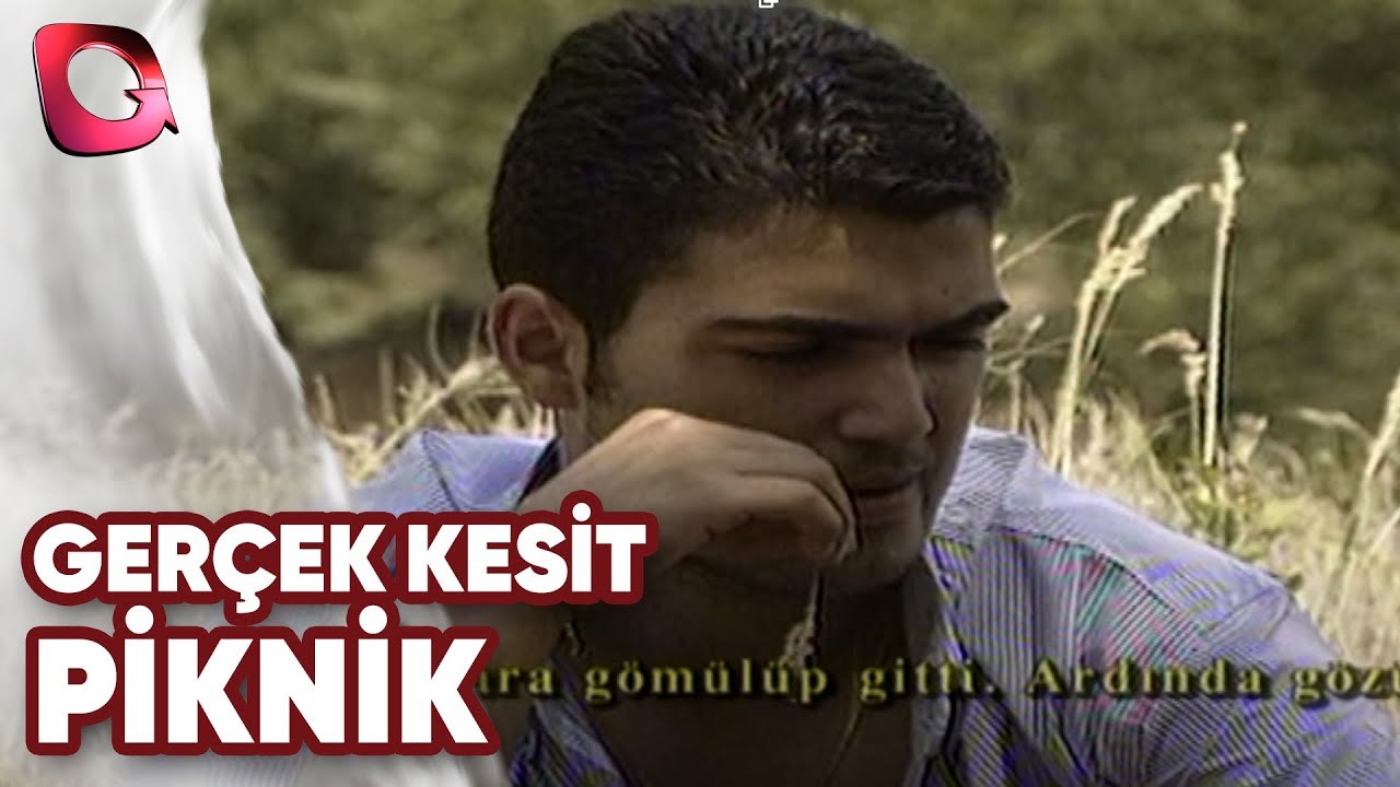 GERÇEK KESİT - PİKNİK
