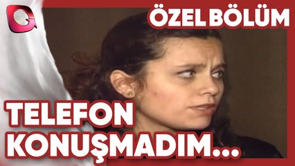 O Kadar Konuşmadım! - Telefon | Gerçek Kesit Özel Bölüm