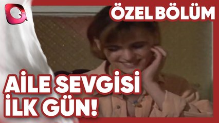 İlk Gün! - Aile Sevgisi | Gerçek Kesit Özel Bölüm
