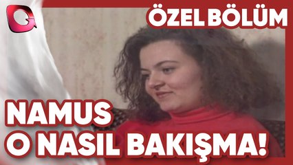 O Nasıl Bakışma! - Namus | Gerçek Kesit Özel Bölüm