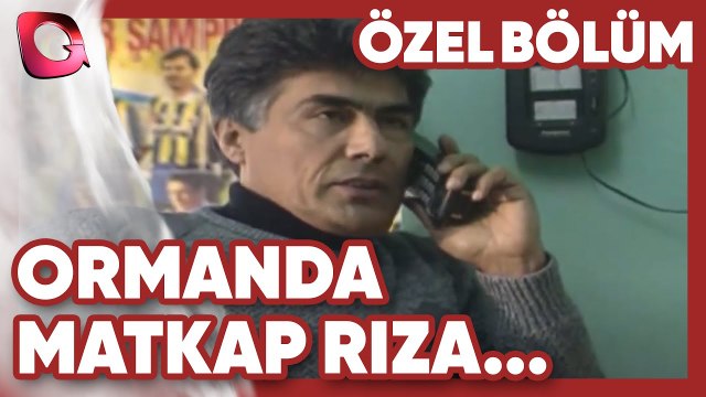 Matkap Rıza İş Başında! - Ormanda | Gerçek Kesit Özel Bölüm
