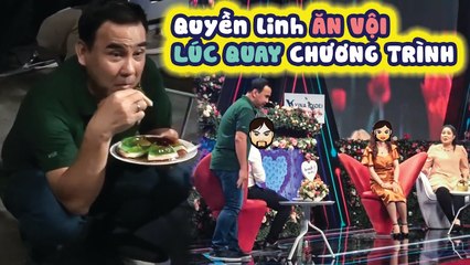 Quyền Linh và 'BỮA ĂN VỘI' khi đang quay chương trình BẠN MUỐN HẸN HÒ