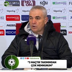Rıza Çalımbay: "3 maçtır takımımdan çok memnunum"