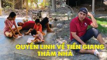 THĂM NHÀ QUYỀN LINH rộng THÊNH THANG tại Tiền Giang, CHOÁNG VÁNG đi cầu khỉ cùng 'NHÀ GÀ'