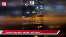 İstanbul’da ambulanslar paniğe neden oldu