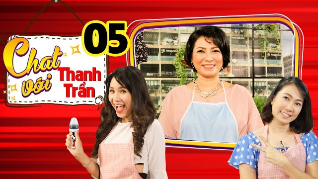 CHAT VỚI THANH TRẦN #5 FULL|Chồng là chuyên gia dinh dưỡng - mẹ có sữa đến 'ba bé bú cũng không hết'