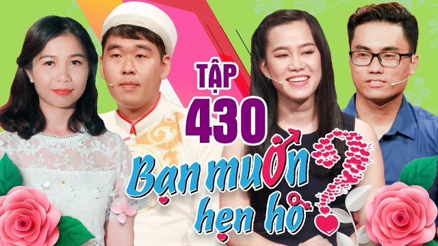 BẠN MUỐN HẸN HÒ #430 UNCUT | Phát sốt soái ca Hàn Quốc sang tìm vợ và muốn CHẾT LUÔN Ở VIỆT NAM