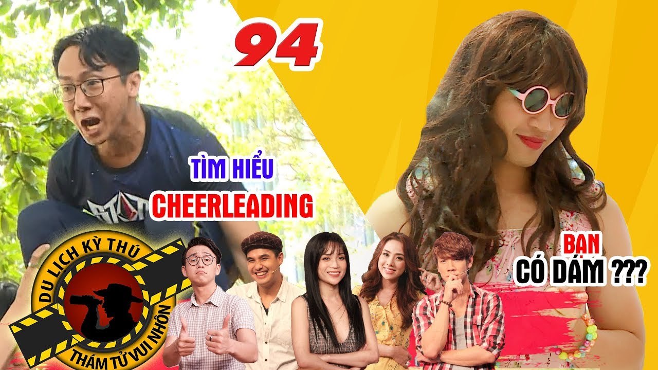 NHỮNG THÁM TỬ VUI NHỘN #94 UNCUT | 'Thánh nhọ' Mây học cheerleading - Bạn có dám mặc đầm giả gái? 