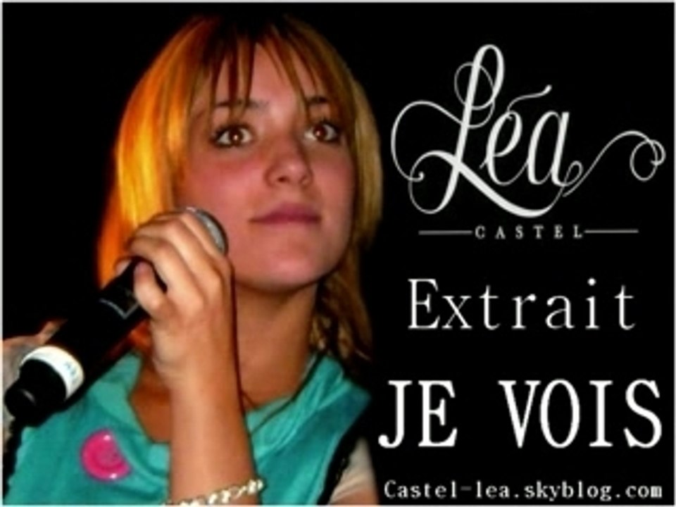 Extrait Je Vois Léa Castel